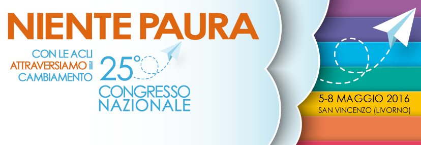 12661769_1077997068905092_7201780041742899811_n 25° Congresso Nazionale delle Acli