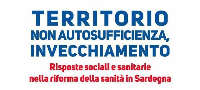 sistema sanitario regionale Non autosufficienza e invecchiamento. Le risposte del sistema sanitario regionale
